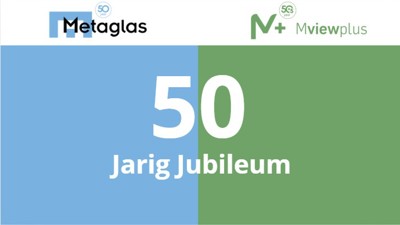 Metaglas en Mview+ vieren 50 jarig jubileum